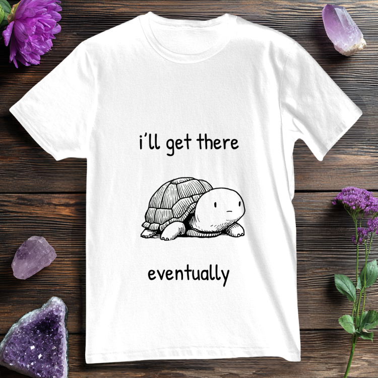 I'll Get There Eventually