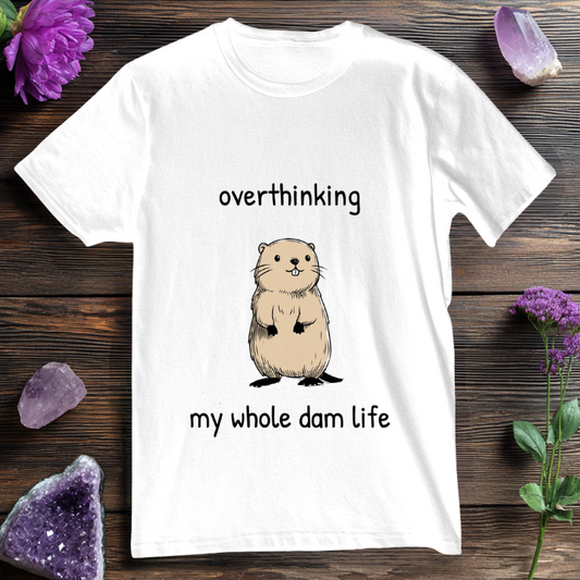 Overthinking My Whole Dam Life