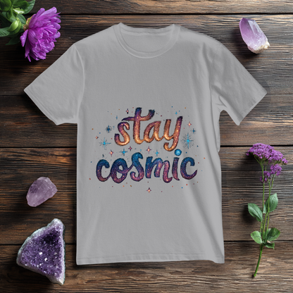 Stay Cosmic
